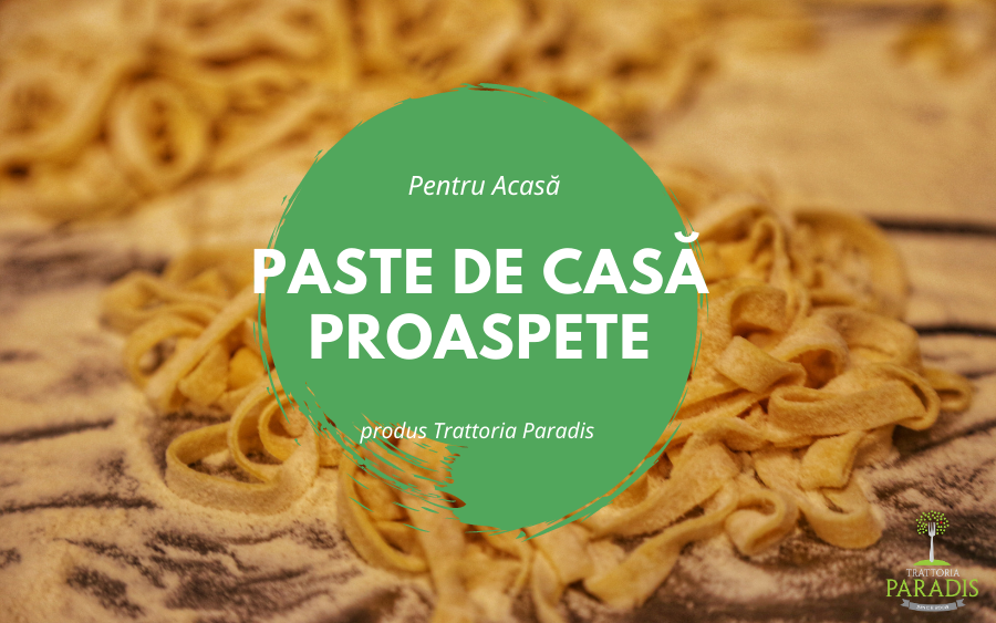 Noul produs Trattoria Paradis – paste proaspete
